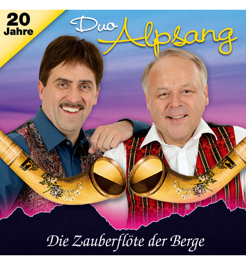 Duo Alpsang - Die Zauberflte der Berge (20 Jahre)