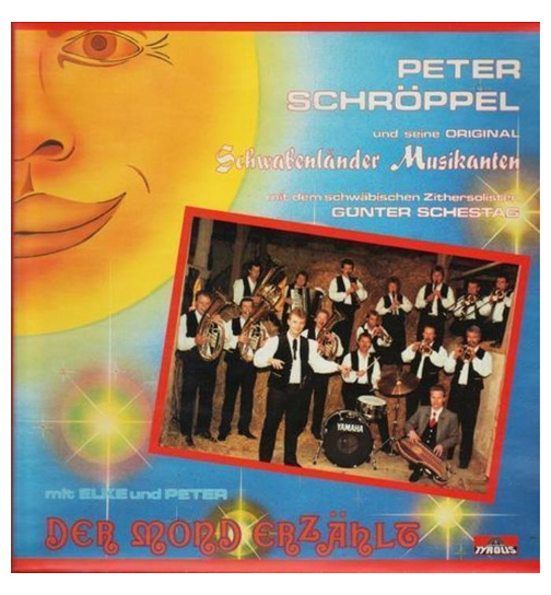 Peter Schrppel und seine Original Schwabenlnder Musikanten - Der Mond erzhlt