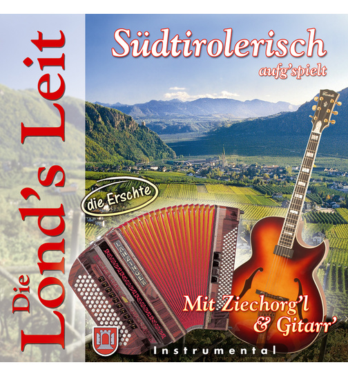 Die Londs Leit - Sdtirolerisch aufgspielt mit Ziechorgl & Gitarr (Instrumental)