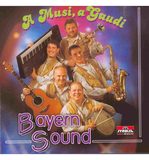 Bayern Sound - A Musi, a Gaudi