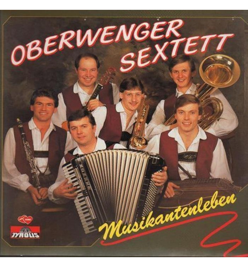 Oberwenger Sextett - Musikantenleben