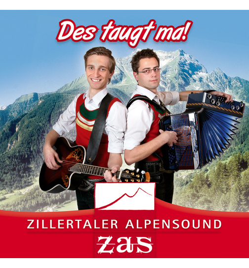 Zillertaler Alpensound ZAS - Des taugt ma!