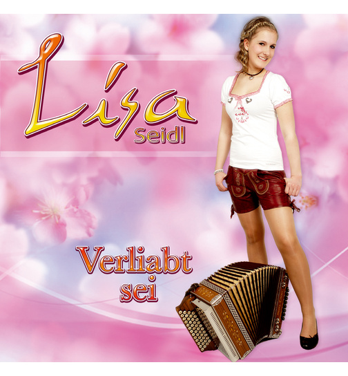 Lisa Seidl - Verliabt sei