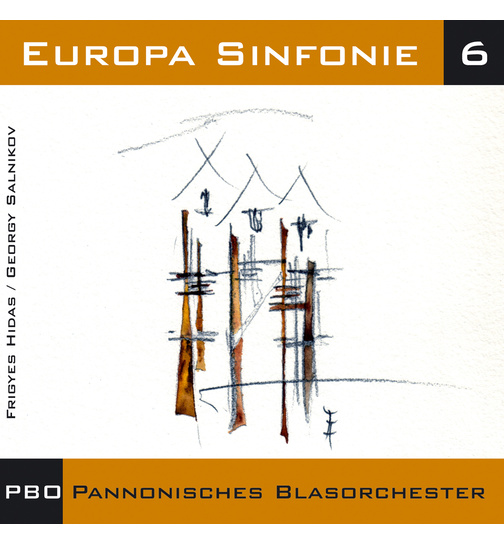 Pannonisches Blasorchester PBO - Europa Sinfonie 6