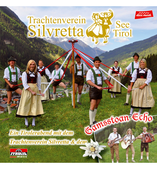 Ein Tirolerabend mit dem Trachtenverein Silvretta & dem Gamsstoan Echo