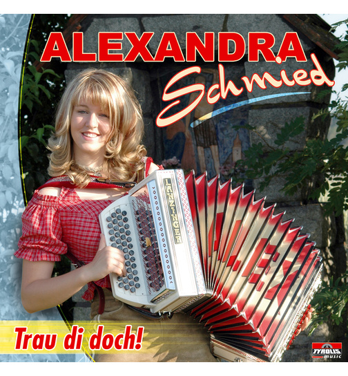 Alexandra Schmied - Trau di doch!