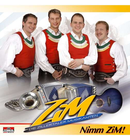 ZIM Die Zillertaler Musikanten - Nimm ZiM