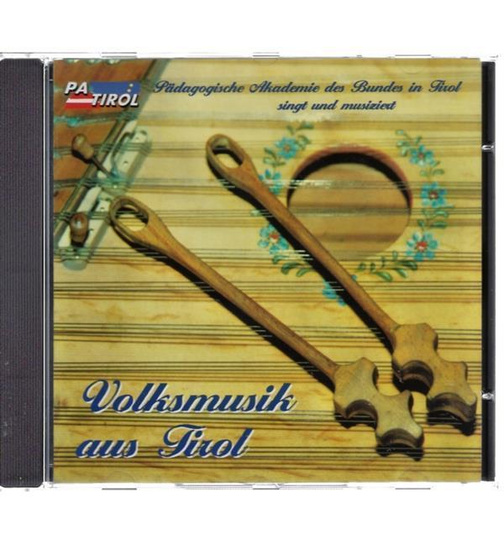Pdagogische Akademie des Bundes in Tirol singt und musiziert - Volksmusik aus Tirol 1999