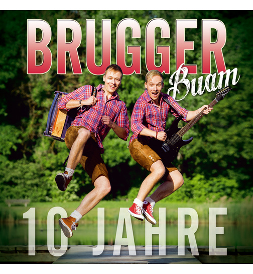 Brugger Buam - 10 Jahre