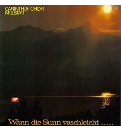 Carinthia Chor Millstatt - Wann die Sunn vaschleicht...