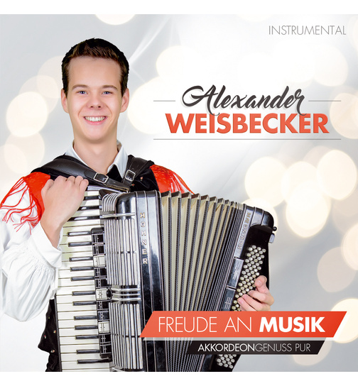 Alexander Weisbecker - Freude an Musik Akkordeongenuss pur Instrumental