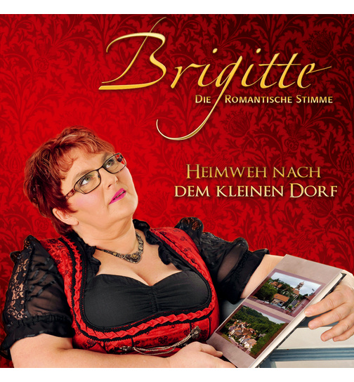 Brigitte die romantische Stimme - Heimweh nach dem kleinen Dorf