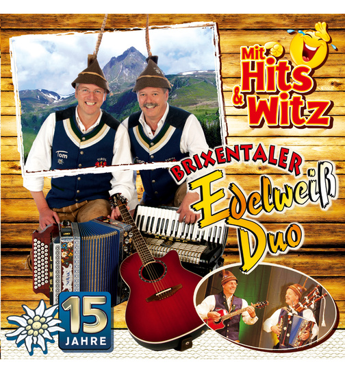 Brixentaler Edelweiss Duo - 15 Jahre mit Hits & Witz
