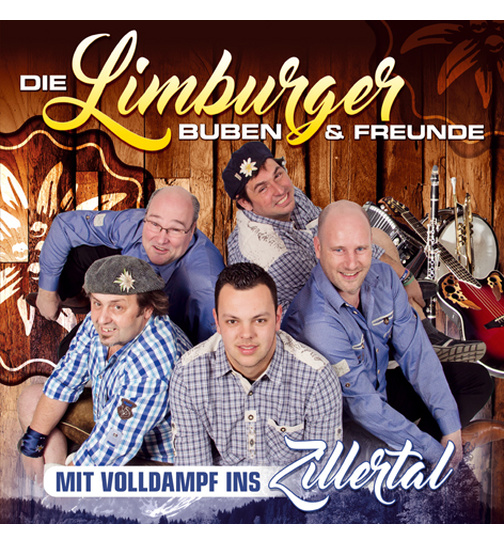 Die Limburger Buben & Freunde - Mit Volldampf ins Zillertal