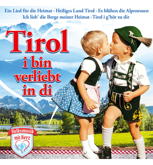 Diverse Interpreten - Tirol, i bin verliebt in di