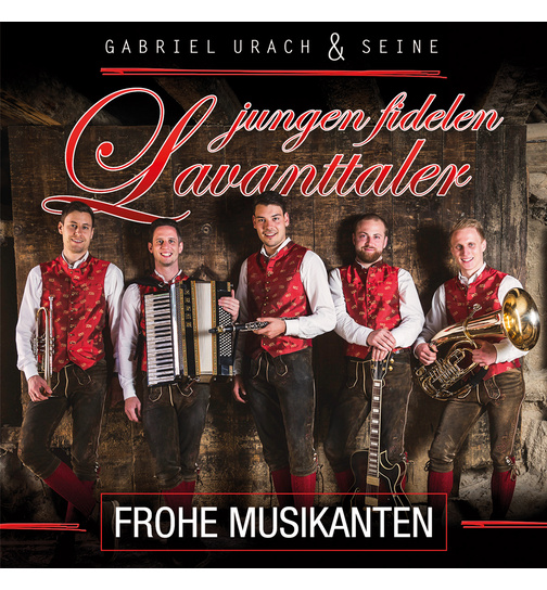 Gabriel Urach & seine jungen fidelen Lavanttaler - Frohe Musikanten