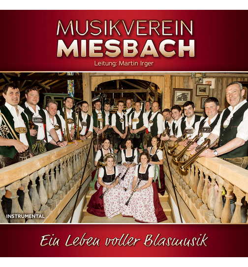 Musikverein Miesbach - Ein Leben voller Blasmusik - Instrumental