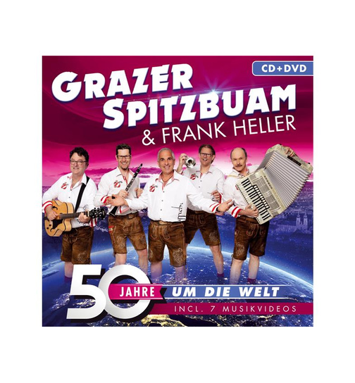 Grazer Spitzbuam & Frank Heller - 50 Jahre um die Welt