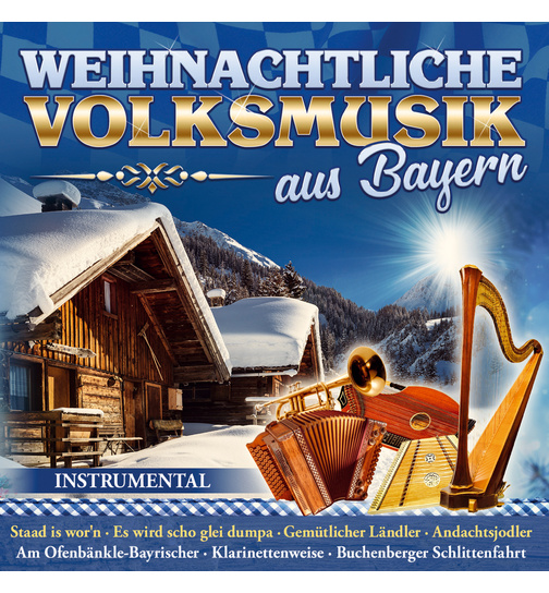 Diverse Interpreten - Weihnachtliche Volksmusik aus Bayern - Instrumental