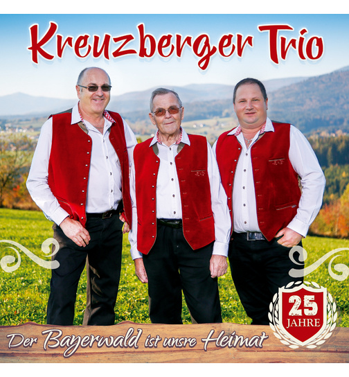 Kreuzberger Trio - Der Bayerwald ist unsre Heimat - 25 Jahre