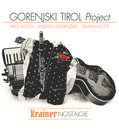 Gorenjski Tirol Project - Krainer Nostalgie - Kranjska Nostalgija - Instrumental