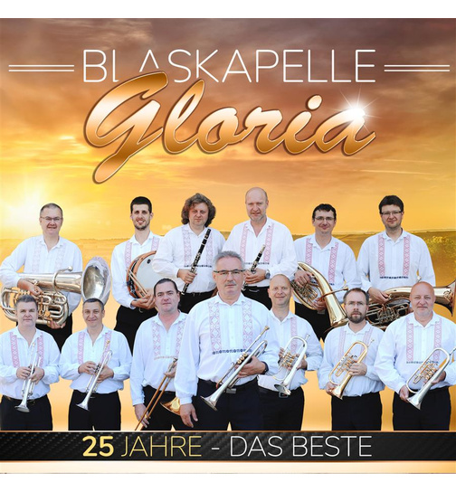 Blaskapelle Gloria - 25 Jahre - Das Beste - Instrumental - 32 Titel