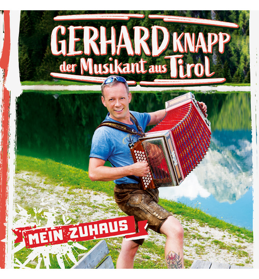 Gerhard Knapp der Musikant aus Tirol - Mein Zuhaus