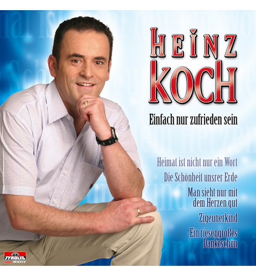 Heinz Koch - Einfach nur zufrieden sein