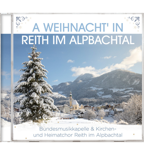 Bundesmusikkapelle & Kirchen- und Heimatchor Reith im Alpbachtal - A Weihnacht in Reith im Alpbachtal