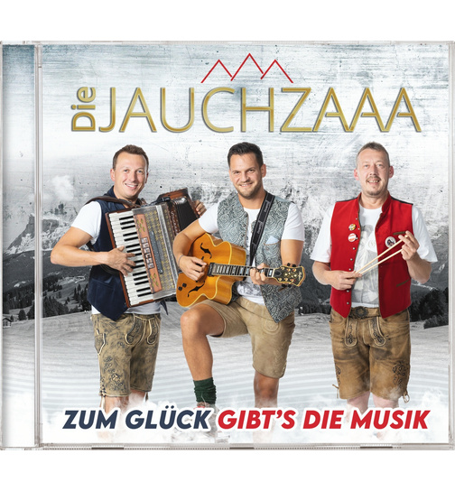 Die Jauchzaaa - Zum Glck gibt?s die Musik