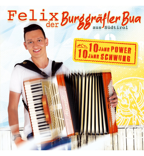 Felix der Burggrfler Bua aus Sdtirol - 10 Jahr Power 10 Jahr Schwung