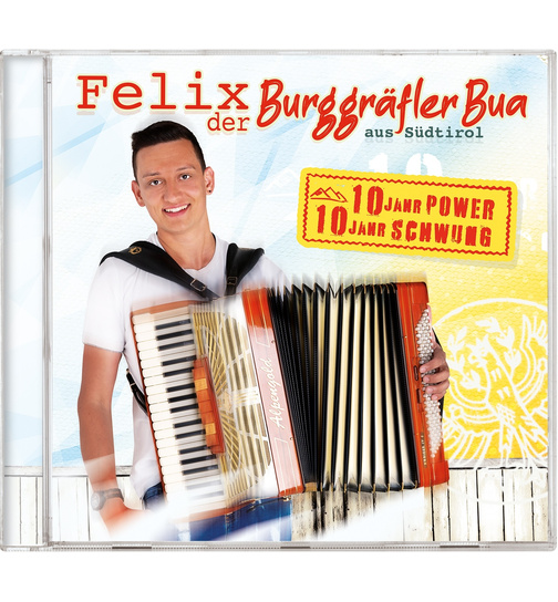 Felix der Burggrfler Bua aus Sdtirol - 10 Jahr Power 10 Jahr Schwung