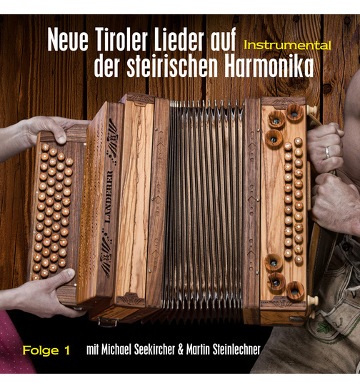 Michael Seekircher / Martin Steinlechner - Neue Lieder auf der steirischen Harmonika - Folge 1 - Instrumental