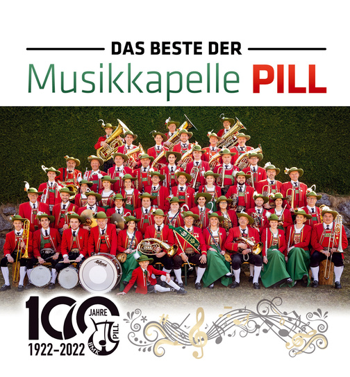 Musikkapelle Pill - Das Beste - 100 Jahre