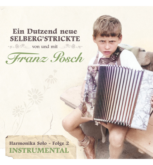 Franz Posch - Ein Dutzend neue Selbergstrickte von und mit - Harmonika Solo - Folge 2 - Instrumental