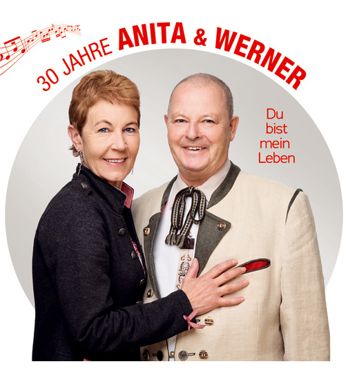 Anita & Werner - Du bist mein Leben - 30 Jahre