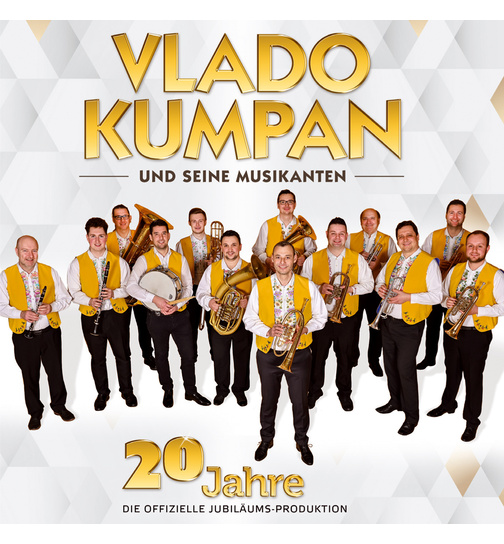 Vlado Kumpan und seine Musikanten - 20 Jahre - Die offizielle Jubilums-Produktion