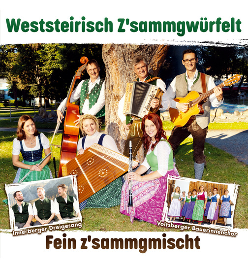 Weststeirisch Zsammgwrfelt - Fein zsammgmischt - Altes & Neues - Echte Volksmusik