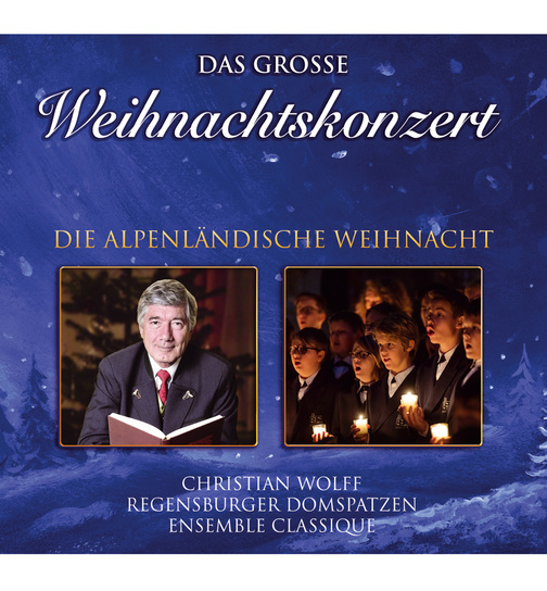 Diverse Interpreten - Das groe Weihnachtskonzert - Die Alpenlndische Weihnacht