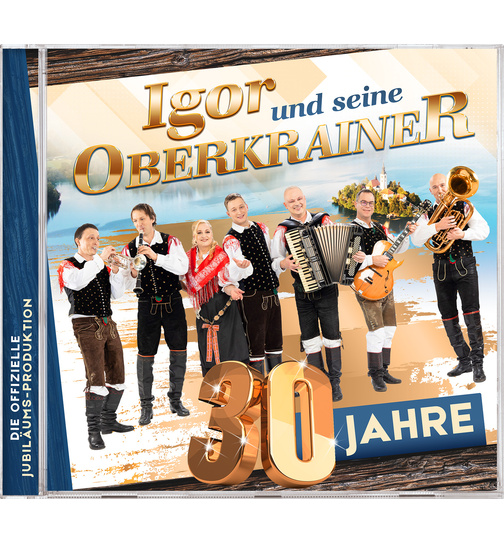 Igor und seine Oberkrainer - 30 Jahre - Die offizielle Jubilums-Produktion