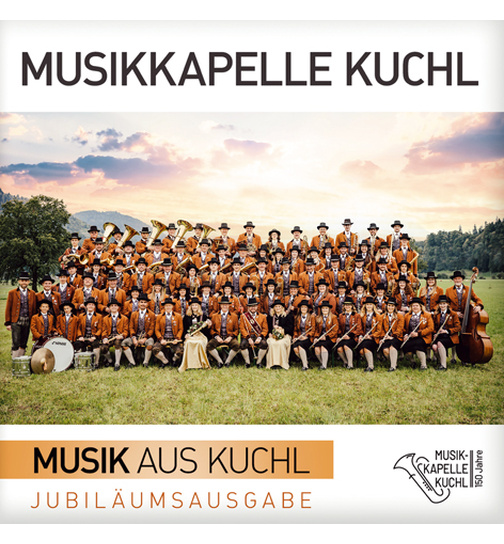 Musikkapelle Kuchl - Musik aus Kuchl - Jubilumsausgabe - Instrumental