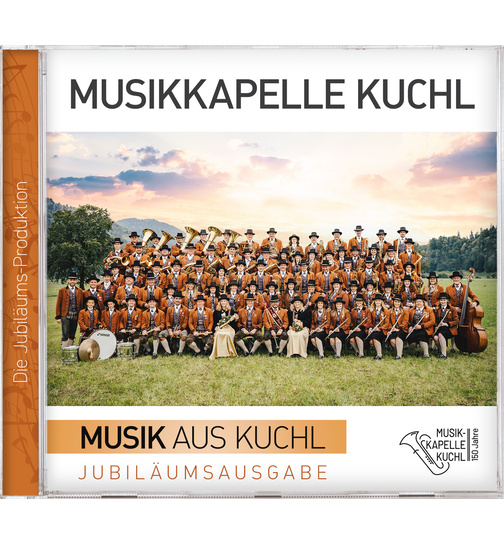 Musikkapelle Kuchl - Musik aus Kuchl - Jubilumsausgabe - Instrumental