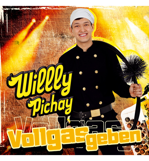 Willly Pichay - Der musizierende Rauchfangkehrer - Vollgas geben