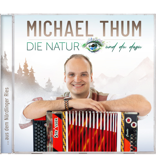 Michael Thum - Die Natur und du dazu