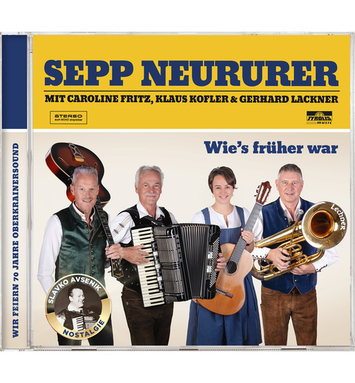 Sepp Neururer mit Caroline Fritz, Klaus Kofler & Gerhard Lackner - Wies frher war - Wir feiern 70 Jahre Oberkrainersound