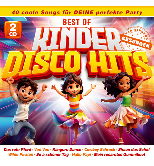 Diverse Interpreten - Best of Kinder Disco Hits - 40 coole Songs fr deine perfekte Party