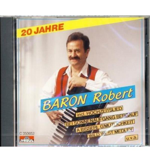 Baron Robert - 20 Jahre