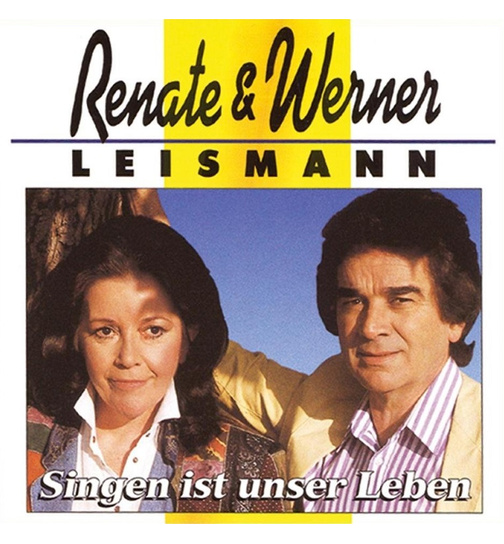 Renate & Werner Leismann - Singen ist unser Leben
