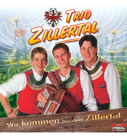 Trio Zillertal - Wir kommen aus dem Zillertal