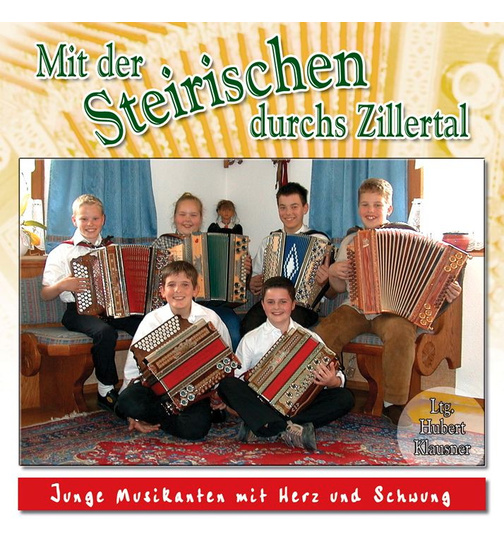 Junge Musikanten mit Herz und Schwung - Mit der Steirischen durchs Zillertal